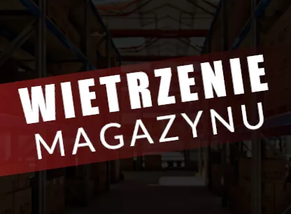 WIETRZENIE MAGAZYNU